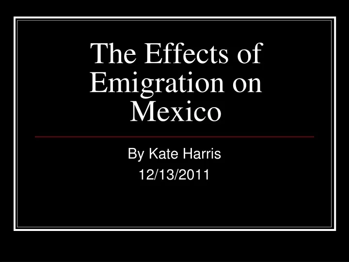 the effects of emigration on mexico