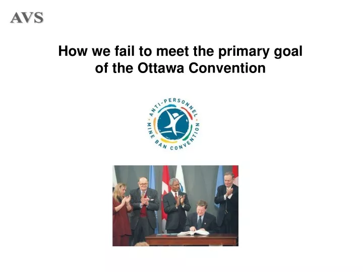 how we fail to meet the primary goal of the ottawa convention