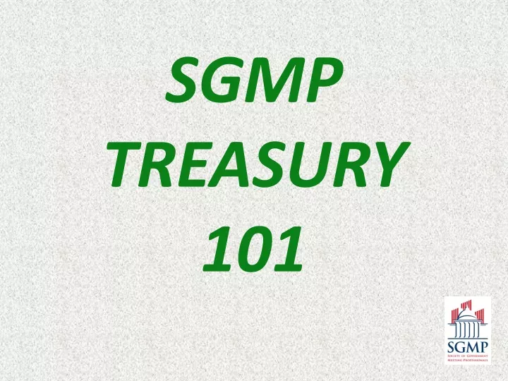 sgmp treasury 101