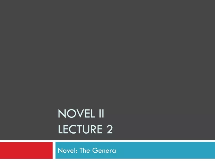 novel ii lecture 2