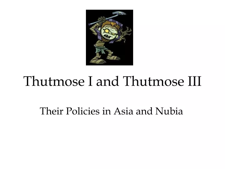 thutmose i and thutmose iii