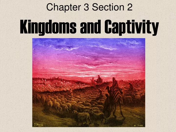chapter 3 section 2 kingdoms and captivity