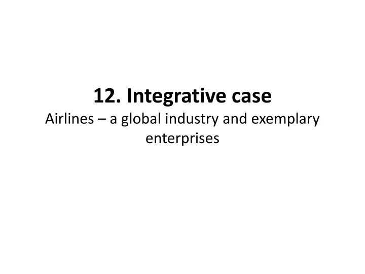 12 integrative case airlines a global industry