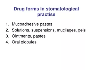 Drug forms in stomatological practise