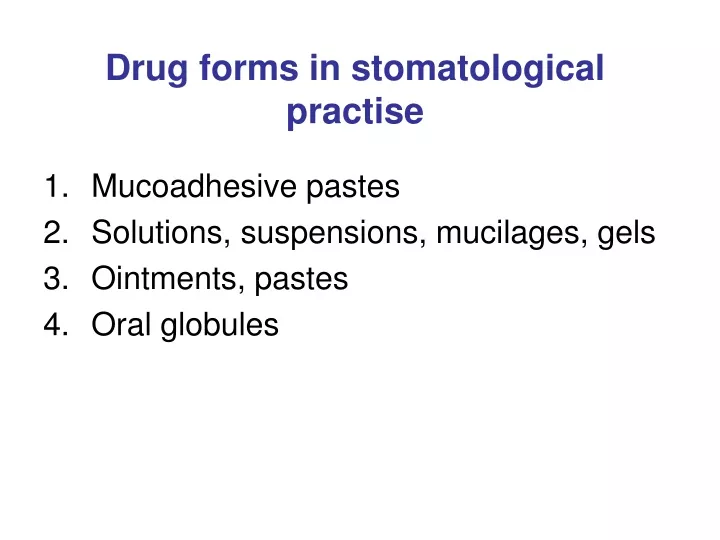 drug forms in stomatological practise