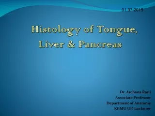 Histology of Tongue, Liver &amp; Pancreas