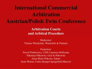 International Commercial Arbitration Austrian/Polish Twin Conference