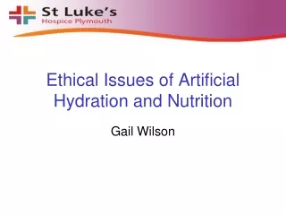 Ethical Issues of Artificial Hydration and Nutrition