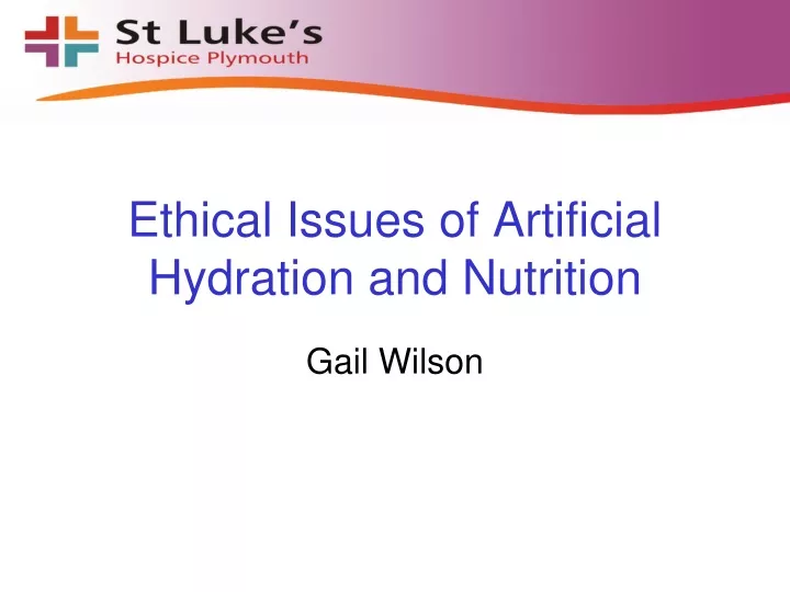 ethical issues of artificial hydration and nutrition
