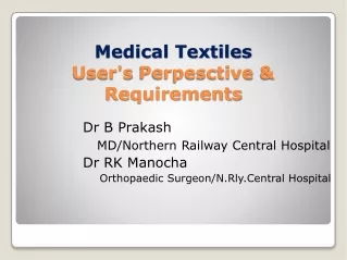 Medical Textiles User's  Perpesctive  &amp; Requirements