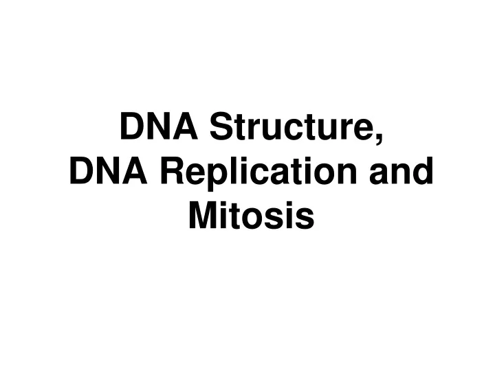 dna structure dna replication and mitosis