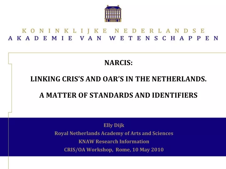 narcis linking cris s and oar s in the netherlands a matter of standards and identifiers