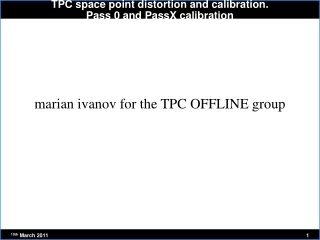 TPC space point distortion and calibration. Pass 0 and PassX calibration