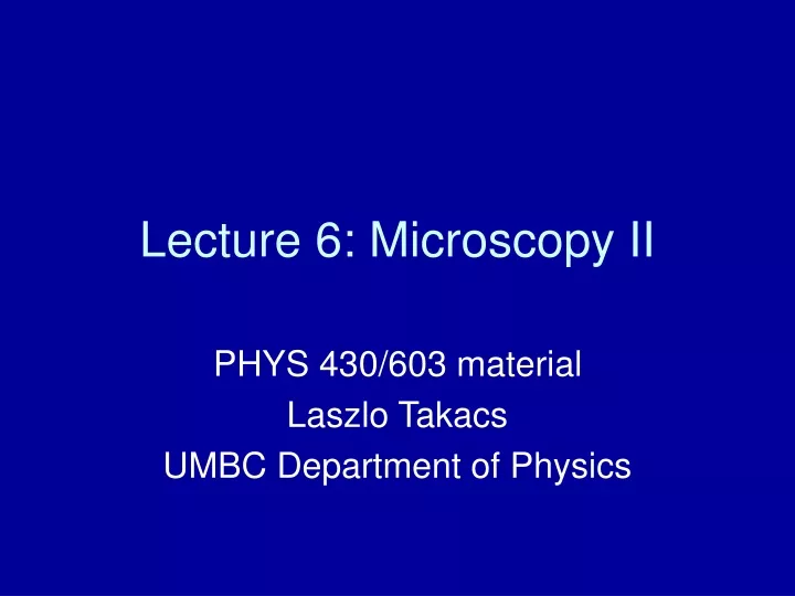 lecture 6 microscopy ii