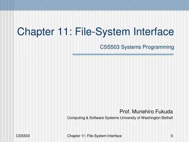 chapter 11 file system interface css503 systems programming