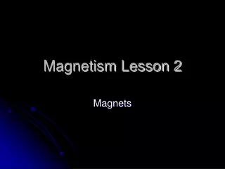 Magnetism Lesson 2