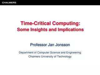 Time-Critical Computing: Some Insights and Implications