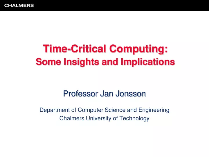 time critical computing some insights and implications