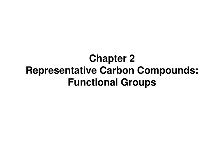 chapter 2 representative carbon compounds functional groups