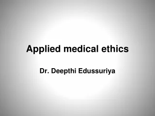 Applied medical ethics