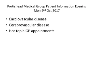 Portishead Medical Group Patient Information Evening Mon 2 nd  Oct 2017