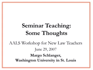 Seminar Teaching:  Some Thoughts