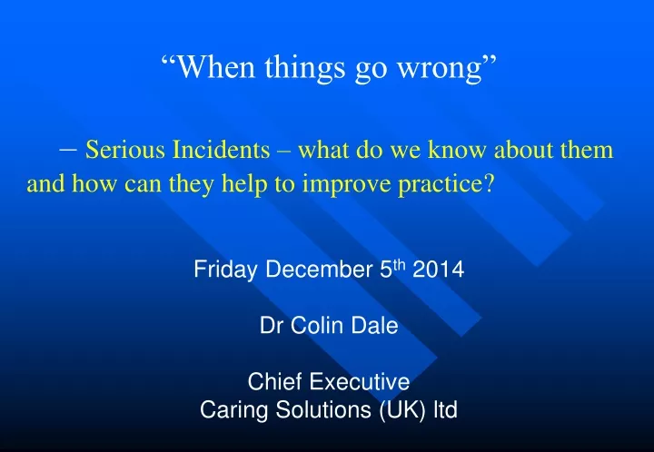 when things go wrong serious incidents what