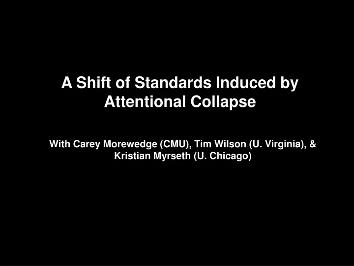 a shift of standards induced by attentional