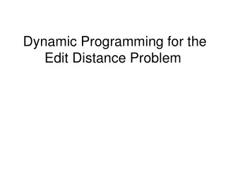Dynamic Programming for the Edit Distance Problem