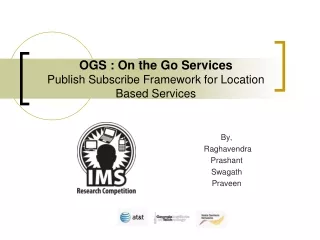 OGS : On the Go Services Publish Subscribe Framework for Location Based Services