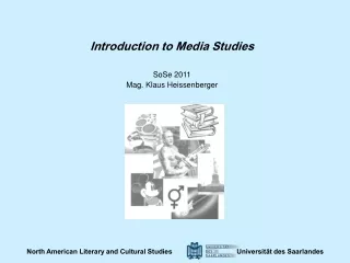 Introduction to Media Studies SoSe 2011 Mag. Klaus Heissenberger