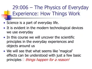 29:006 – The Physics of Everyday    Experience: How Things Work