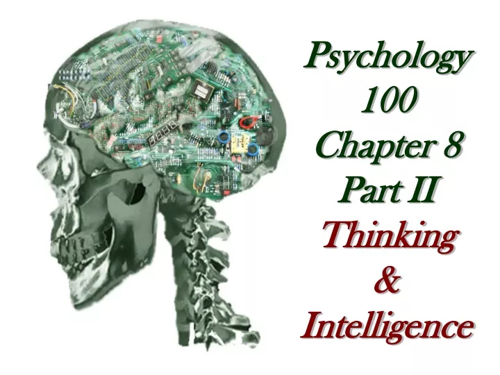 psychology 100 chapter 8 part ii thinking