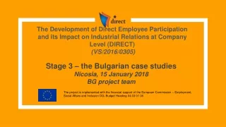 Stage 3 – the Bulgarian case studies Nicosia, 15 January 2018 BG project team