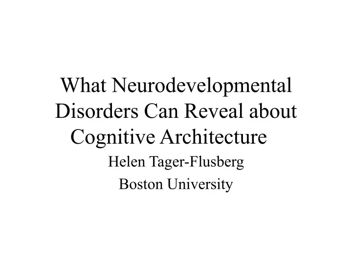 what neurodevelopmental disorders can reveal about cognitive architecture