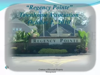 “Regency Pointe” Townhome Association            October 1,  2010