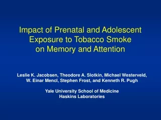 Impact of Prenatal and Adolescent Exposure to Tobacco Smoke on Memory and Attention