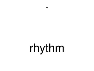 rhythm