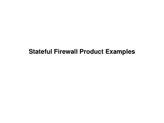 Stateful Firewall Product Examples