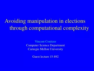Avoiding manipulation in elections through computational complexity