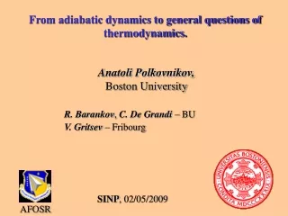 From adiabatic dynamics to general questions of thermodynamics.