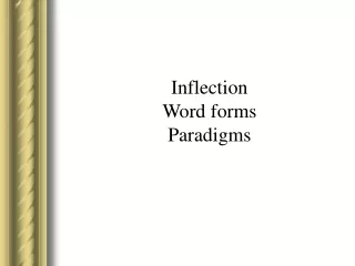 Inflection  Word forms  Paradigms