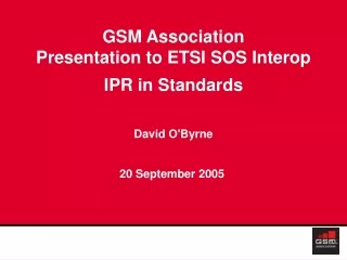 GSM Association Presentation to ETSI SOS Interop