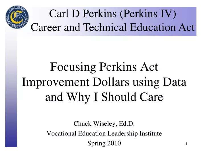 focusing perkins act improvement dollars using data and why i should care