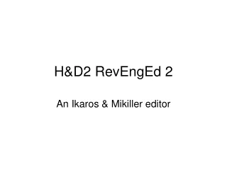 H&amp;D2 RevEngEd 2