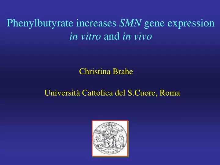 phenylbutyrate increases smn gene expression