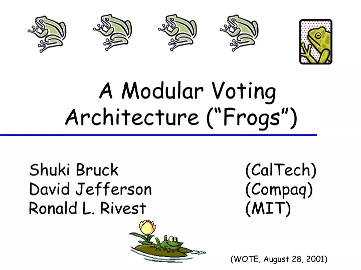 a modular voting architecture frogs