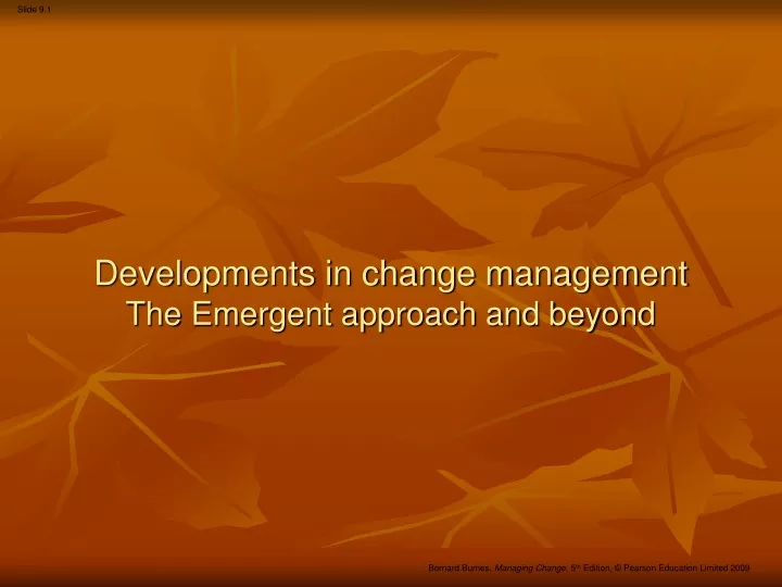 developments in change management the emergent approach and beyond