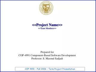 &lt;&lt;Project Name&gt;&gt; &lt;&lt;Team Members&gt;&gt;