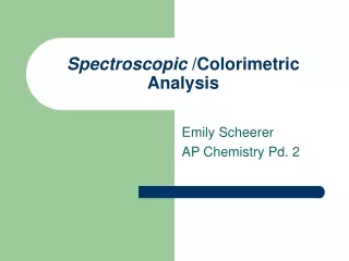 Spectroscopic  /Colorimetric Analysis